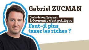 Rediffusion - Conférence Gabriel Zucman